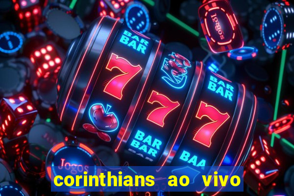 corinthians ao vivo multi multicanal